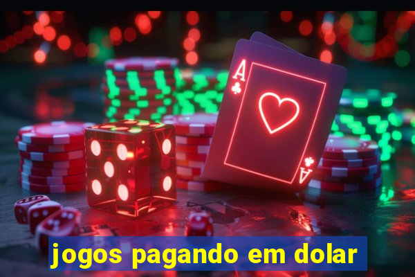 jogos pagando em dolar